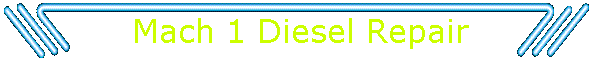 Mach 1 Diesel Repair