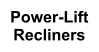 Power-Lift Recliners