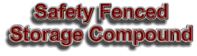 Safety Fenced Storage Compound
