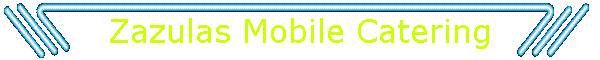 Zazulas Mobile Catering