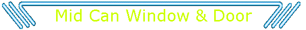 Mid Can Window & Door